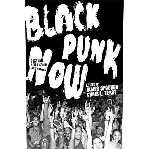 Chris L. Terry,James Spooner Spooner Black Punk Now
