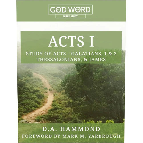 By Debbi Hammond (Author), CAMP-of-the-WOODS GVI, Inc. (Editor), Mark M. Yarbrough (Foreword) & 0 more GOD of the WORD: Acts I Bible Study: Study of Acts - Galatians, 1 & 2 Thessalonians, & James