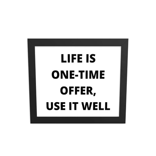 Peggy Moffitt Life Is One-Time Offer, Use It Well”- Home Decor- Motivational Art Print- 8x10”- Get To Frame- Art Piece- Inspirational Wall Art- Office Decor- Get Inspired By Every Moment