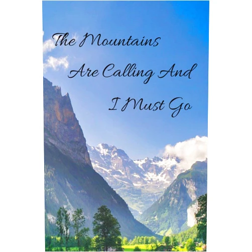 L Collins The Mountains Are Calling And I Must Go Journal