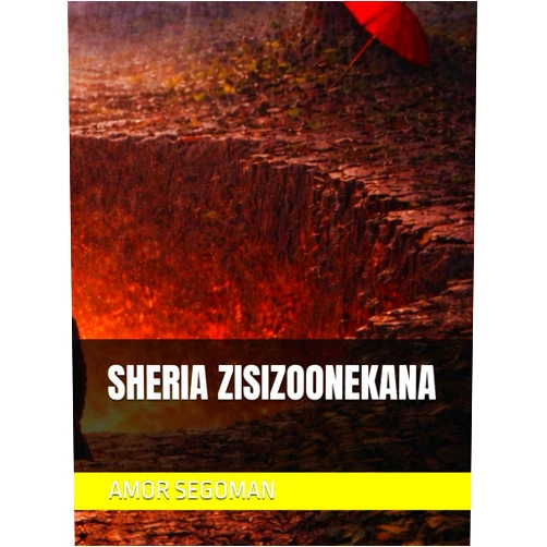 AMOR SEGOMAN SHERIA ZISIZOONEKANA
