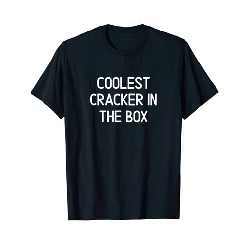 Classic Fun Sayings Comic Quotes Funny, Coolest Cracker In The Box, Joke Sarcastic Family T-Shirt