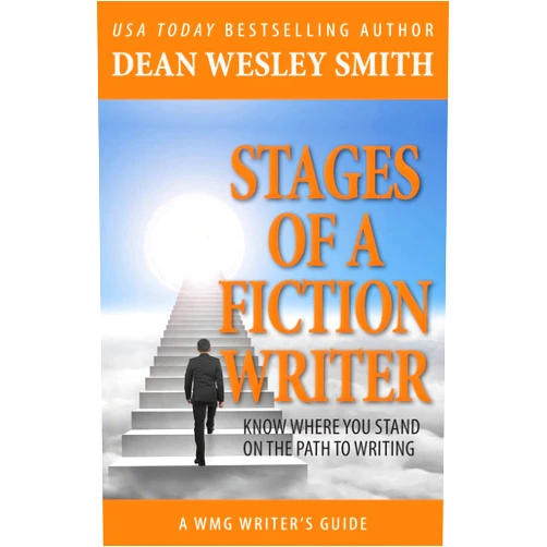 By Dean Wesley Smith (Author) Stages of a Fiction Writer: Know Where You Stand on the Path to Writing (WMG Writer's Guides)
