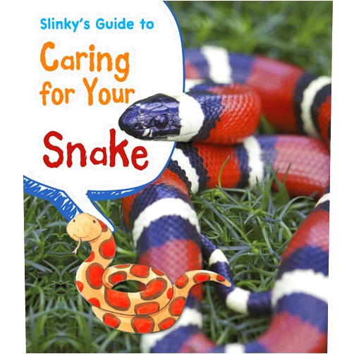 Isabel Thomas Slinky's Guide to Caring for Your Snake (Pets' Guides)