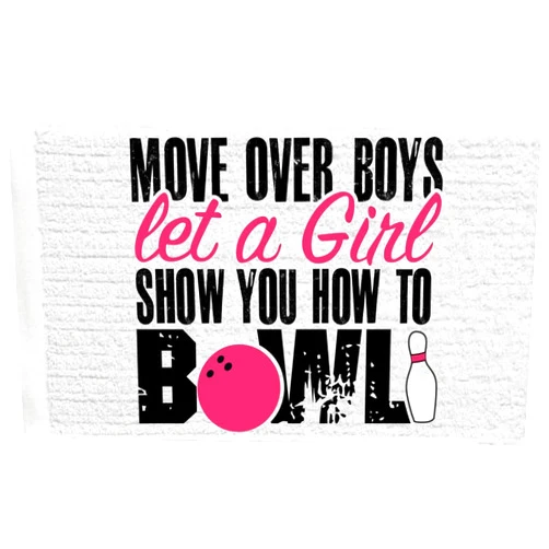 Moxy Bowling Products Move Over Boys Let a Girl Show You How to Bowl Towel