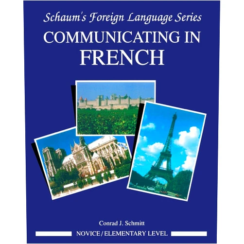 Conrad J. Schmitt Communicating In French (Novice Level)