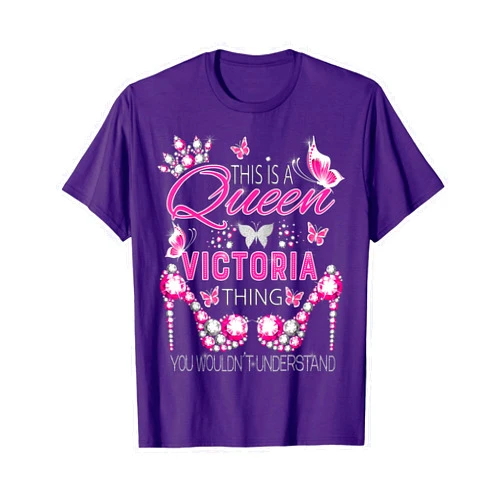 This is Queen personalized name shirts for girls This is a Victoria thing personalized queen name birthday T-Shirt