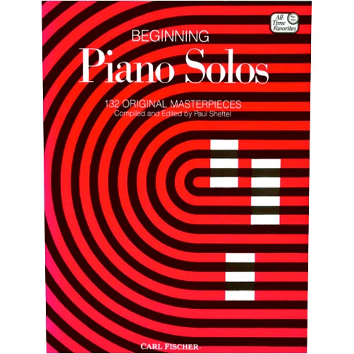 By Paul Sheftel (Compiler) Beginning Piano Solos: 132 Original Masterpieces (All Time Favotites 101)