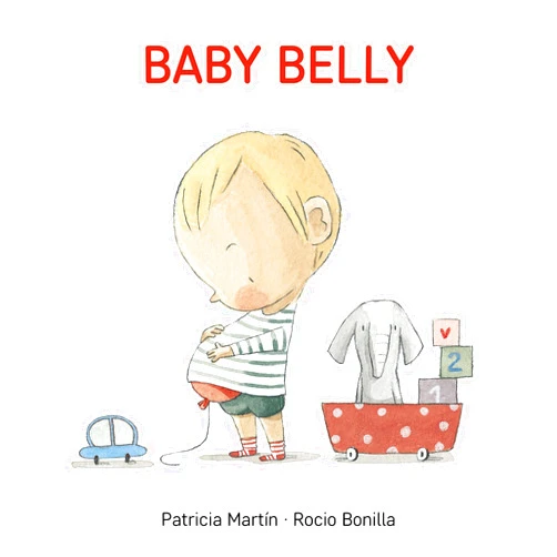 Patricia Martin,Rocio Bonilla Baby Belly (Get Ready Board Books Series)