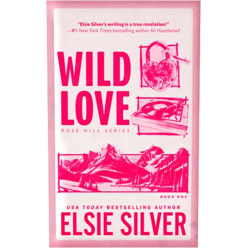 Elsie Silver Wild Love (Rose Hill, 1)