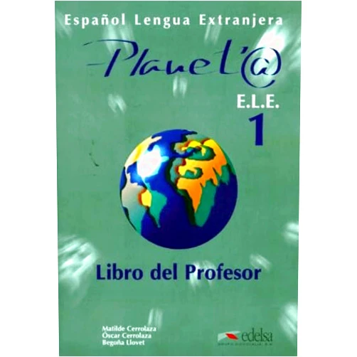 Óscar Cerrolaza Gili,Matilde Cerrolaza Aragón,Begoña Llovet Barquero Planeta 1A. Libro del profesor (Spanish Edition)