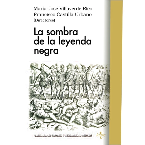 María José Villaverde Rico,Francisco Castilla Urbano,José Álvarez Junco,Fermín del Pino Díaz,Javier Fernández Sebastián,Jonathan Israel,John Christian Laursen,Ricardo Crespo,Gerardo López Sastre,Alicia Mayer,Anthony Pagden,Víctor Peralta Ruiz,Tomás Pérez Vejo,Juan Pimentel,Yolanda Rodríguez Pérez,Luis Carlos Risco Salanova La sombra de la leyenda negra