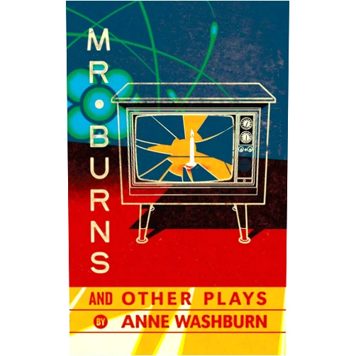 By Anne Washburn (Author) Mr. Burns and Other Plays