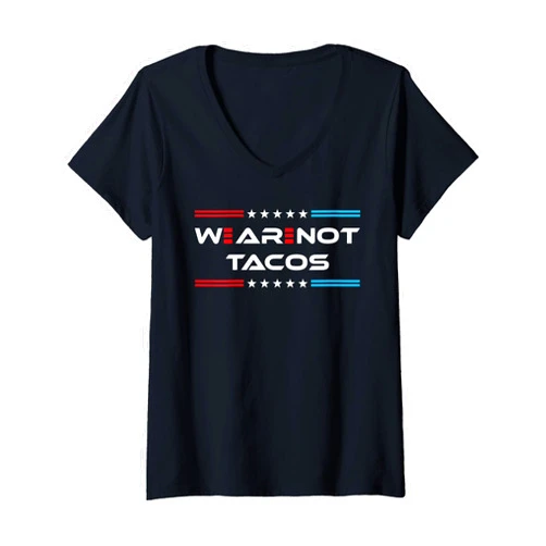 We Are Not Tacos Funny Jill Biden Womens We Are Not Tacos Funny Jill Biden Breakfast Taco V-Neck T-Shirt