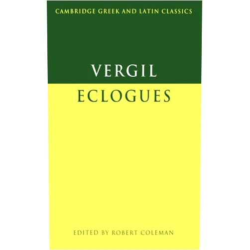 Virgil,Robert Coleman Virgil: Eclogues (Cambridge Greek and Latin Classics)