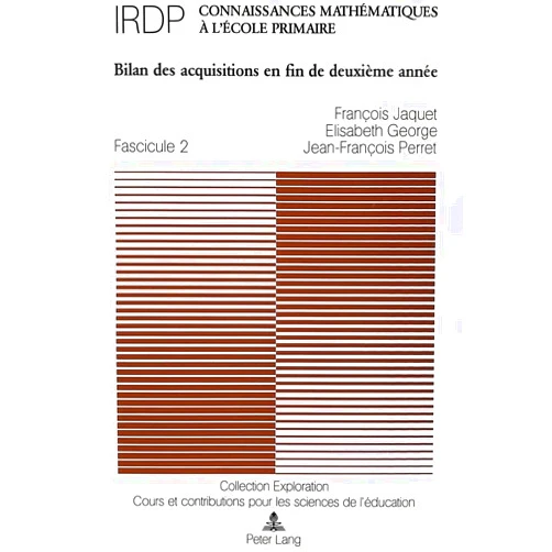 French Edition by François Jaquet (Author), Elisabeth George (Author), Jean-François Perret (Author) & 0 more Connaissances mathématiques à l'école primaire: Fascicule 2 : Bilan des acquisitions en fin de deuxième année- Sous la direction de l'Institut romand ... (IRDP) (Exploration) (French Edition)