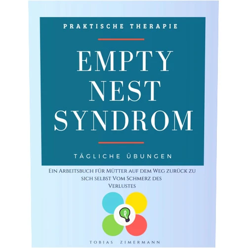 German Edition by Tobias Zimermann (Author) Empty-Nest-Syndrom: Ein Arbeitsbuch für Mütter auf dem Weg zurück zu sich selbst Vom Schmerz des Verlustes (German Edition)