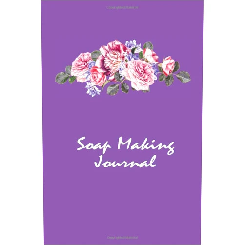 By Kandi Nelson (Author) Soap Making Journal: Handmade Soap Maker's Recipe for your soap making creations