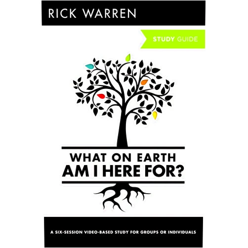 By Rick Warren (Author) What On Earth Am I Here For? Bible Study Guide (The Purpose Driven Life)