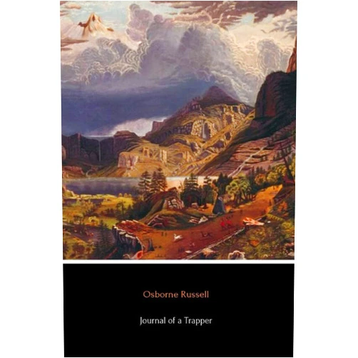 Osborne Russell Journal of a Trapper