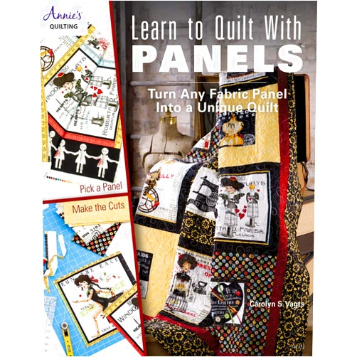 By Carolyn S. Vagts (Author) Learn to Quilt with Panels: Turn Any Fabric Panel into a Unique Quilt