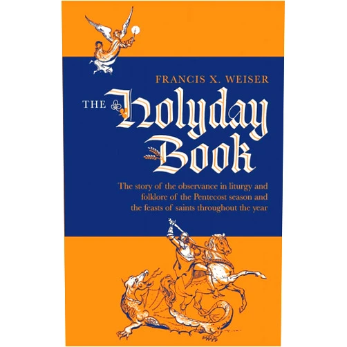 REV Francis X Weiser,Robert Frankenberg The Holyday Book