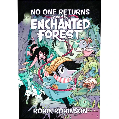 Robin Robinson No One Returns From the Enchanted Forest