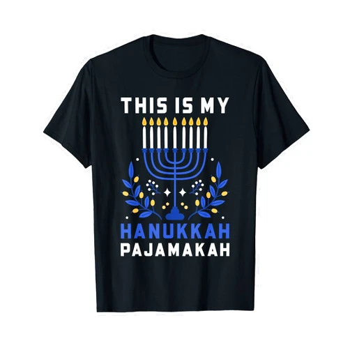 Hanukkah Gifts Jew Chanukah Shirts This Is My Hanukkah Pajamakah Funny Chanukah Pajama T-Shirt