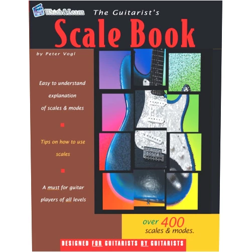 Peter Vogl The Guitarist's Scale Book: Over 400 Guitar Scales & Modes