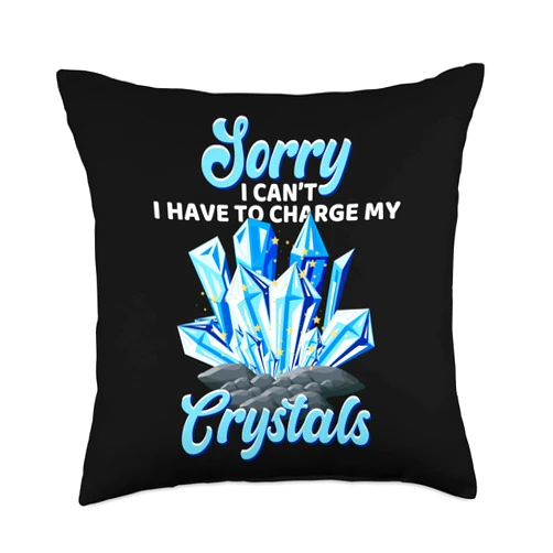 Igneous Is Bliss Sorry I Can't I Have to Charge My Crystals Throw Pillow, 18x18, Multicolor