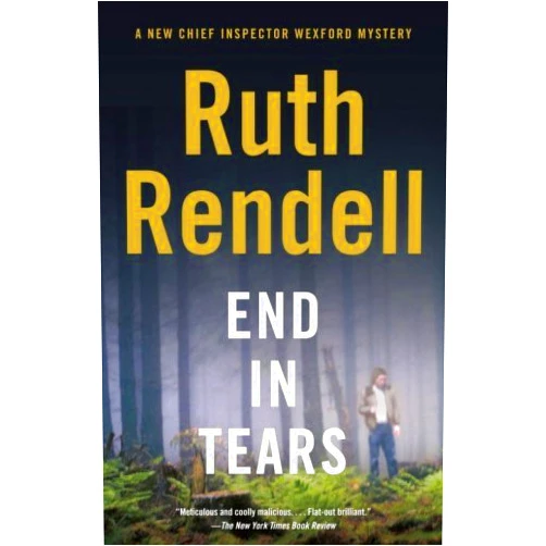Ruth Rendell End in Tears (Inspector Wexford Book 20)