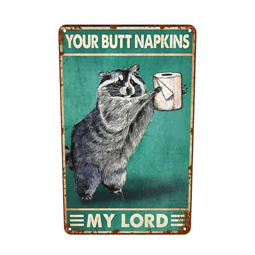 UNBARD Funny Raccoon Bathroom Wall Decor Sign - Your Butt Napkins My Lord - Vintage Metal Tin Sign for Novelty Girls Room Bedroom Toilet or Bathroom Wall Art Poster Pet Lovers Club Gift