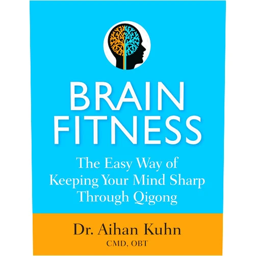 By Aihan Kuhn (Author) Format: Kindle Edition Brain Fitness: The Easy Way of Keeping Your Mind Sharp Through Qigong