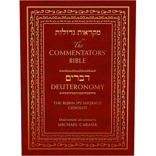Michael Carasik The Commentators' Bible: Deuteronomy: The Rubin JPS Miqra'ot Gedolot