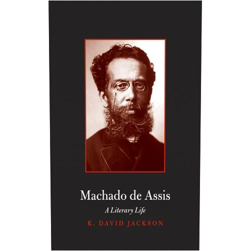 By K. David Jackson (Author) Format: Kindle Edition Machado de Assis: A Literary Life (Major Figures in Spanish and Latin American Literature and the Arts)