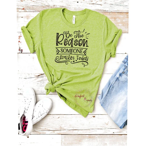 Comfort and Yum Be the Reason Someone Smiles Today - Hand Lettered Sublimation Transfer, Ready to Press - DIY Inspirational Shirt