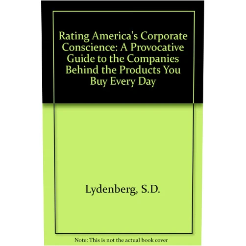 Steven D Lydenberg,Alice Tepper Marlin,Sean O'brien Strub,Council On Economic Priorities Rating America's Corporate Conscience