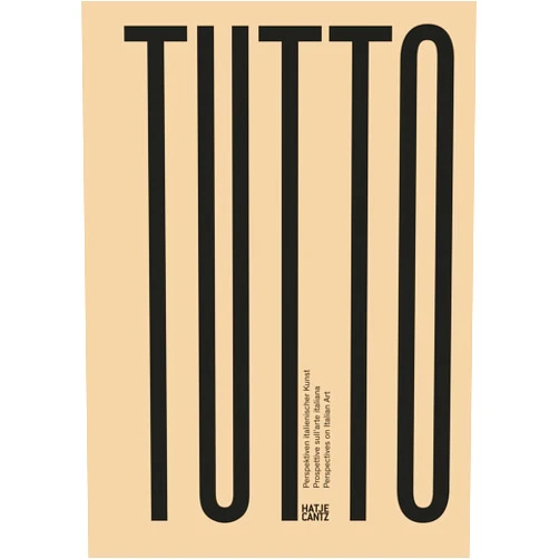 By Ingvild Goetz; Leo Lencsés; Karsten Löckemann; Letizia Ragaglia (Author) Tutto: Perspectives on Italian Art