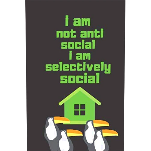 By crack head art (Author) I'm Not Anti Social I'm Selectively Social: Blank Lined Notbook, 6x9 in, 120 pages,