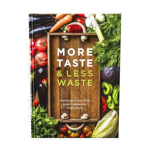 Graham Meigh More Taste & Less Waste Cookbook: Create delicious food whilst minimising food waste