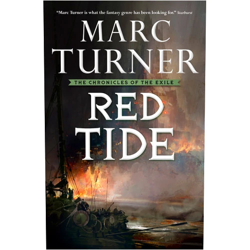 Marc Turner Red Tide: The Chronicles of the Exile, Book Three