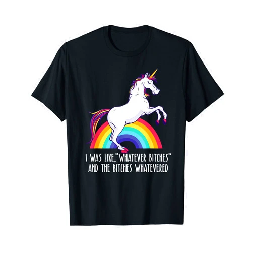 UNICORN I WAS LIKE WHATEVER BITCHES Meme I WAS LIKE 