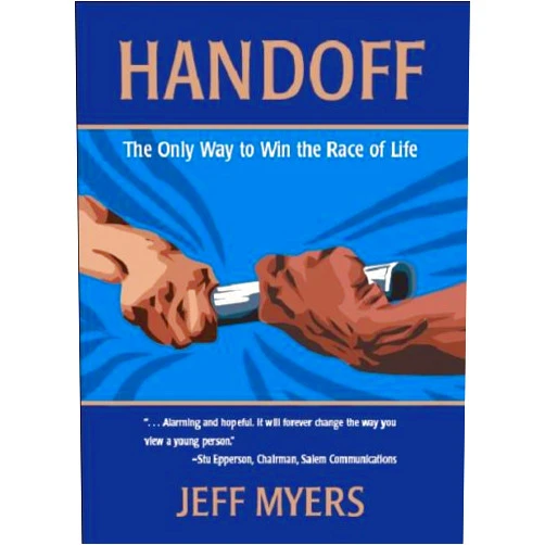 Jeff Myers,Ph.D. Handoff: The Only Way to Win the Race of Life
