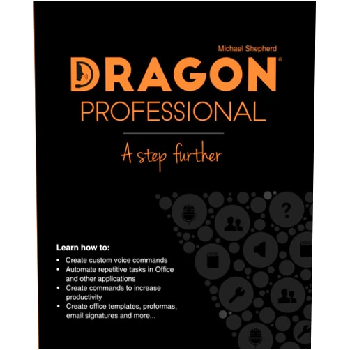 Michael Shepherd Dragon Professional - A Step Further: Automate virtually any task on your PC by voice