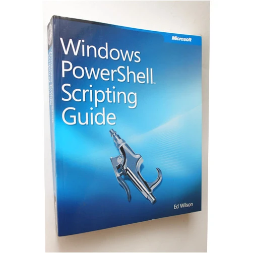 Ed Wilson Windows PowerShell(TM) Scripting Guide