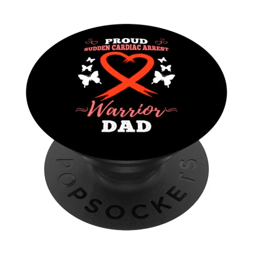 Designs for Sudden Cardiac Arrest Awareness Proud Sudden Cardiac Arrest Warrior Dad SCA Awareness PopSockets Swappable PopGrip