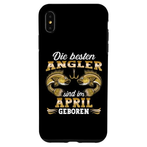 Angel Sprüche Fisch Fischer Angeln Geschenk Lustig iPhone XS Max The best anglers are born in April anglers birthdays Case