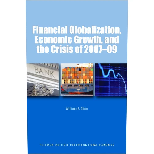 By William Cline (Author) Format: Kindle Edition Financial Globalization, Economic Growth, and the Crisis of 2007-09