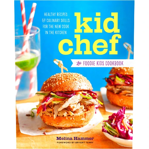 By Melina Hammer (Author), Bryant Terry (Foreword) Kid Chef: The Foodie Kids Cookbook: Healthy Recipes and Culinary Skills for the New Cook in the Kitchen