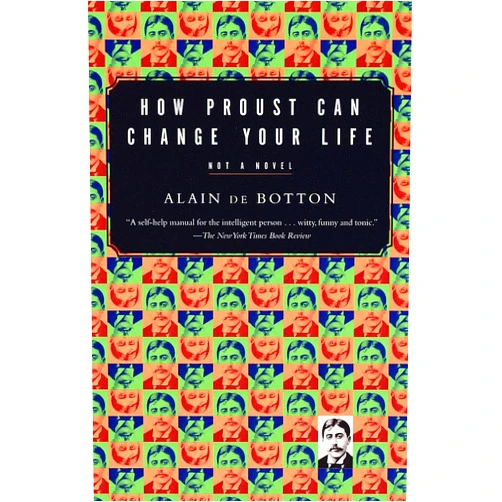 Alain De Botton How Proust Can Change Your Life